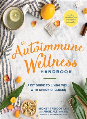 The Autoimmune Wellness Handbook ─ A DIY Guide to Living Well With Chronic Illness