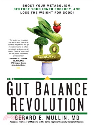 The gut balance revolution :boost your metabolism, restore your inner ecology, and lose the weight for good! /