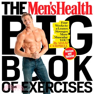 The Men's Health Big Book of Exercises ─ Four Weeks to a Leaner, Stronger, More Muscular You!