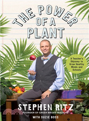 The Power of a Plant ─ A Teacher's Odyssey to Grow Healthy Minds and Schools