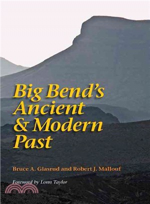 Big Bend's Ancient and Modern Past