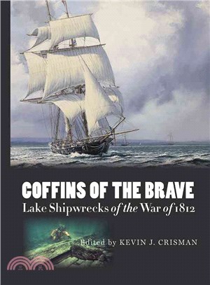 Coffins of the Brave ─ Lake Shipwrecks of the War of 1812