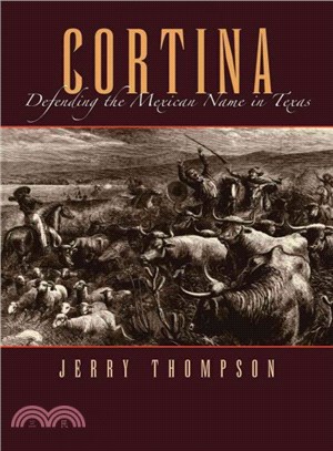 Cortina ― Defending the Mexican Name in Texas