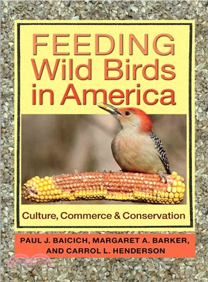 Feeding Wild Birds in America ─ Culture, Commerce, & Conservation