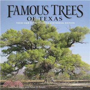 Famous Trees of Texas ─ Texas A&M Forest Service Centennial Edition