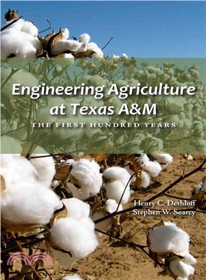 Engineering Agriculture at Texas A&m ― The First Hundred Years