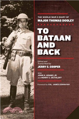 To Bataan and Back ─ The World War II Diary of Major Thomas Dooley
