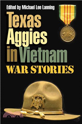 Texas Aggies in Vietnam ─ War Stories