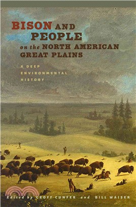 Bison and People on the North American Great Plains ─ A Deep Environmental History
