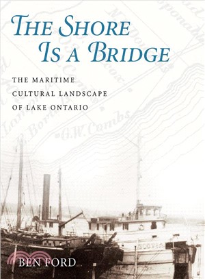 The Shore Is a Bridge ― The Maritime Cultural Landscape of Lake Ontario