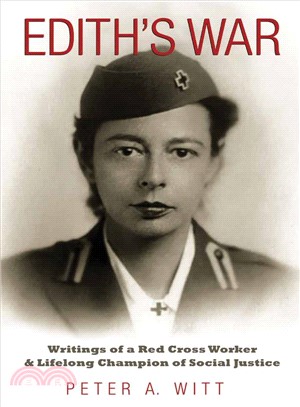 Edith's War ― Writings of a Red Cross Worker and Lifelong Champion of Social Justice
