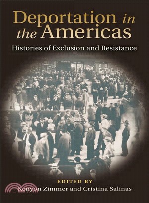 Deportation in the Americas ― Histories of Exclusion and Resistance