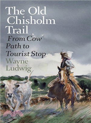 The Old Chisholm Trail ― From Cow Path to Tourist Stop