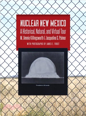 Nuclear New Mexico ― A Historical, Natural, and Virtual Tour