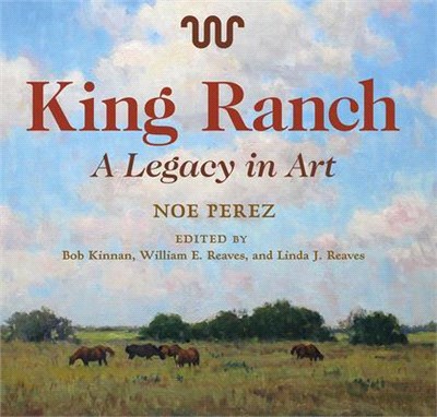 King Ranch, Volume 24: A Legacy in Art