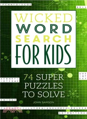 Wicked Word Search for Kids ─ 74 Super Puzzles to Solve