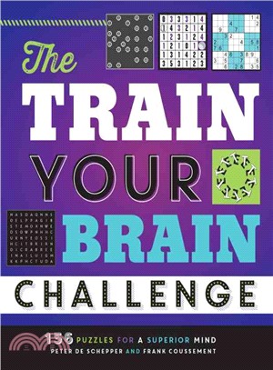 The Train Your Brain Challenge ─ 156 Puzzles for a Superior Mind