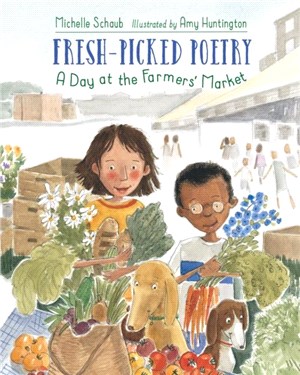 Fresh-Picked Poetry：A Day at the Farmers' Market