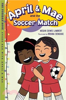 April & Mae and the Soccer Match：The Tuesday Book