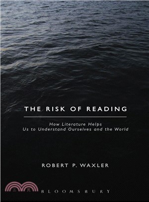 The Risk of Reading ― How Literature Helps Us to Understand Ourselves and the World