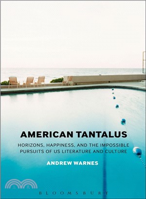 American Tantalus ― Horizons, Happiness, and the Impossible Pursuits of U. S. Literature and Culture
