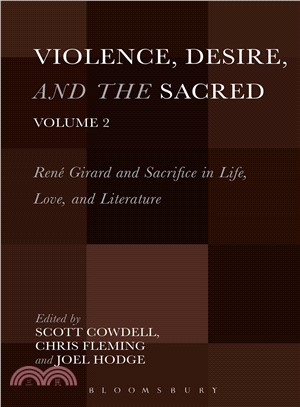 Violence, Desire, and the Sacred ― RenT Girard and Sacrifice in Life, Love and Literature