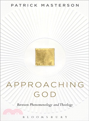 Approaching God ─ Between Phenomenology and Theology