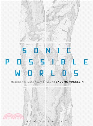 Sonic Possible Worlds : Hearing the Continuum of Sound