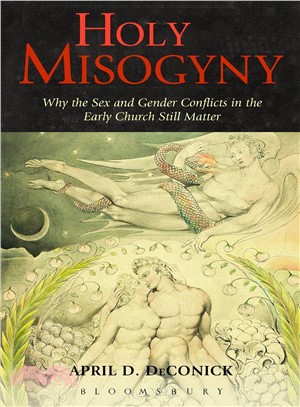 Holy Misogyny ─ Why the Sex and Gender Conflicts in the Early Church Still Matter