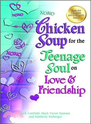 Chicken Soup for the Teenage Soul on Love & Friendship