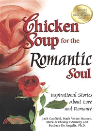 Chicken Soup for the Romantic Soul ─ Inspirational Stories About Love and Romance