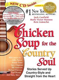 Chicken Soup for the Country Soul—Stories Served Up Country-style and Straight from the Heart