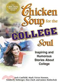 Chicken Soup for the College Soul ─ Inspiring and Humorous Stories About College