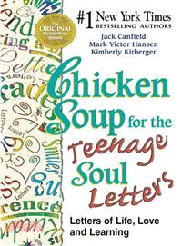 Chicken Soup for the Teenage Soul Letters—Letters of Life, Love and Learning