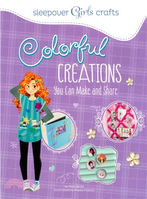 Colorful Creations You Can Make and Share