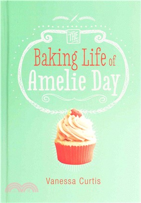 The Baking Life of Amelie Day