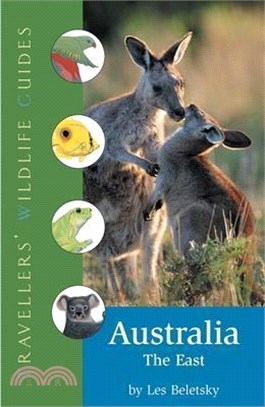 Australia -- The East: Traveller's Wildlife Guide