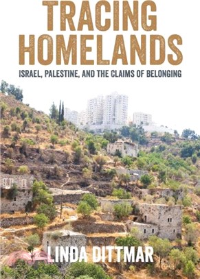 Tracing Homelands：Israel, Palestine, and the Claims of Belonging