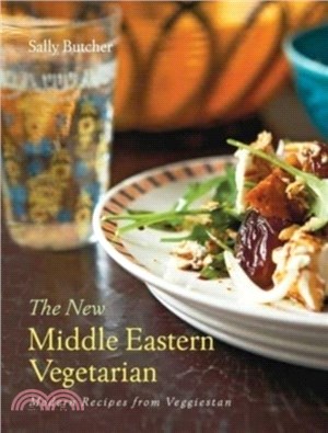 The New Middle Eastern Vegetarian：Modern Recipes from Veggiestan - 10-Year Anniversary Edition
