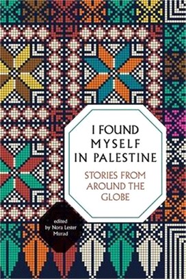 I Found Myself in Palestine ― Stories of Love and Renewal from Around the Globe