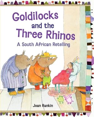 Goldilocks and the Three Rhinos ― A South African Retelling