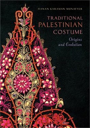 Traditional Palestinian Costume ― Origins and Evolution