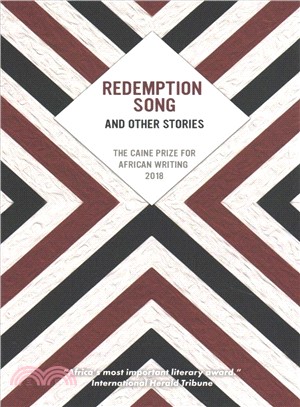 Redemption Song and Other Stories ― The Caine Prize for African Writing 2018