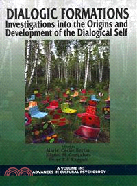 Dialogic Formations—Investigations into the Origins and Development of the Dialogical Self