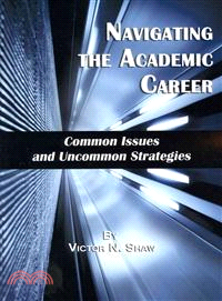 Navigating the Academic Career—Common Issues and Uncommon Strategies