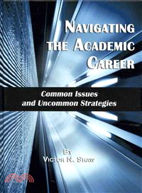 Navigating the Academic Career—Common Issues and Uncommon Strategies