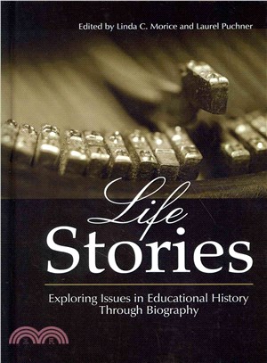 Life Stories ― Exploring Issues in Educational History Through Biography