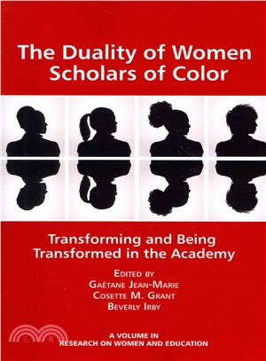 The Duality of Women Scholars of Color ― Transforming and Being Transformed in the Academy