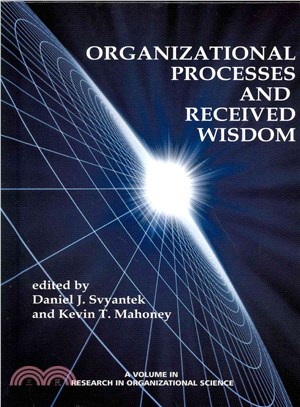 Organizational Processes and Received Wisdom