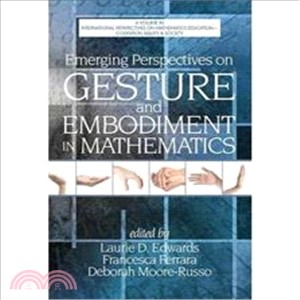 Emerging Perspectives on Gesture and Embodiment in Mathematics